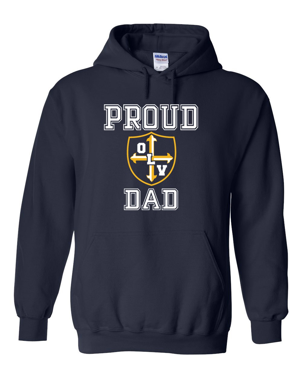OLV Spirit Pullover Hoodie w/ Proud Dad Logo - Please Allow 2-3 Weeks for Delivery